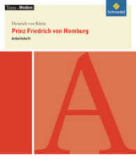 Heinrich von Kleist 'Prinz Friedrich von Homburg', Arbeitsheft (Texte.Medien) （2009. 32 S. 23,5 cm）