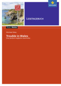 Wolfram Hänel: Trouble in Wales, Lesetagebuch : Wolfram Hänel: Trouble in Wales: Lesetagebuch (Texte.Medien 31) （2015. 32 S. 297.00 mm）