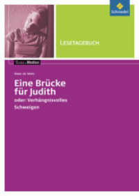 Anke de Vries 'Eine Brücke für Judith', Lesetagebuch : Anke de Vries: Eine Brücke für Judith oder: Verhängnisvolles Schweigen: Lesetagebuch (Texte.Medien 2) （2007. 32 S. 297.00 mm）