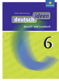 deutsch ideen SI - Ausgabe 2010 Baden-Württemberg : Schülerband 6 (deutsch ideen SI 36) （2014. 304 S. m. zahlr. meist farb. Abb. 265.00 mm）