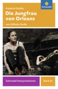 Friedrich Schiller: Die Jungfrau von Orleans : Gymnasium, Sekundarstufe II (Schroedel Interpretationen 69) （2012. 128 S. 189.00 mm）