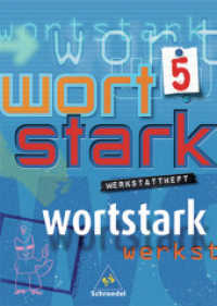 Wortstark, Neubearbeitung. 5. Klasse, Werkstattheft （2003. 80 S. m. zahlr. meist farb. Illustr. 30 cm）