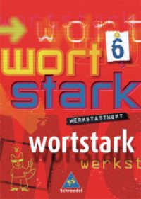 Wortstark, Neubearbeitung. 6. Klasse, Werkstattheft （2003. 80 S. m. farb. Abb. 30 cm）