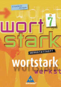 wortstark - Erweiterte Ausgabe 2003 : Werkstattheft 7 (wortstark 10) （Nachdr. 2006. 80 S. m meist farb. Abb., Beil.: Lös. 297.00 mm）