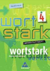 Wortstark, Ausgabe Hauptschule Baden-Württemberg. Bd.4 8. Klasse, Werkstattheft : RSR 2006 （Nachdr. 2006. 80 S. m. meist farb. Abb., Beil.: Lös. 30 cm）