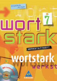 Wortstark, Erweiterte Ausgabe. 7. Klasse, Werkstattheft, m. CD-ROM : RSR 2006 （Nachdr. 2006. 80 S. m. farb. Abb., Beil.: Lösungen. 30 cm）
