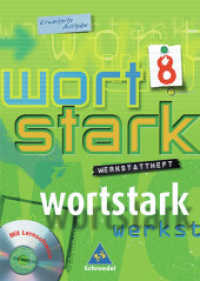 Wortstark, Erweiterte Ausgabe. 8. Klasse, Werkstattheft, m. CD-ROM （Nachdr. 2006. 80 S. m. meist farb. Abb., Beil.: Lös. 297 mm）
