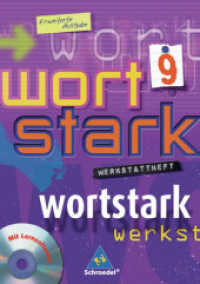 Wortstark, Erweiterte Ausgabe. 9. Klasse, Werkstattheft, m. CD-ROM : RSR 2006 （Nachdr. 2006. 80 S. m. meist farb. Abb., Beil.: Lösungen. 297.00）