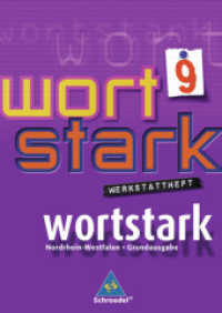 Wortstark, Ausgabe Hauptschule Nordrhein-Westfalen. 9. Klasse, Werkstattheft （2014. 80 S. m. farb. Abb., Beil.: Lösungsheft. 297 mm）