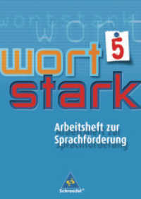 wortstark - Werkstattheft zur Sprachförderung : Arbeitsheft zur Sprachförderung 5 (wortstark 1) （2008. 76 S. m. farb. Abb., Beil.: Lösungsheft. 297.00 mm）