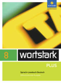 wortstark Plus - Differenzierende Allgemeine Ausgabe 2009 : SprachLeseBuch 8 (wortstark Plus 40) （2010. 304 S. m. zahlr. meist farb. Abb. 267.00 mm）