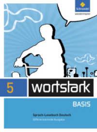 wortstark Basis - Differenzierende Allgemeine Ausgabe 2012 : SprachLeseBuch 5 (wortstark Basis 1) （2012. 272 S. m. zahlr. Farbabb. 266.00 mm）