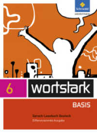 wortstark Basis - Differenzierende Allgemeine Ausgabe 2012 : SprachLeseBuch 6 (wortstark Basis 10) （2012. 272 S. m. zahlr. Farbabb. 265.00 mm）