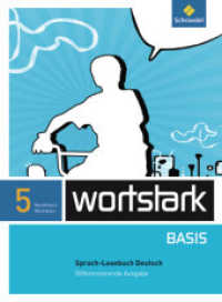 wortstark Basis - Differenzierende Ausgabe für Nordrhein-Westfalen 2012 : SprachLeseBuch 5 (wortstark Basis 1) （2012. 272 S. m. zahlr. Farbabb. 267.00 mm）