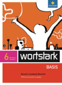 wortstark Basis - Differenzierende Ausgabe für Nordrhein-Westfalen 2012 : SprachLeseBuch 6 (wortstark Basis 7) （2012. 288 S. m. zahlr. Farbabb. 265.00 mm）