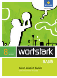 wortstark Basis - Differenzierende Ausgabe für Nordrhein-Westfalen 2012 : SprachLeseBuch 8 (wortstark Basis 19) （2014. 304 S. m. zahlr. Farbabb. 267.00 mm）