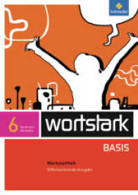 wortstark Basis - Differenzierende Ausgabe für Nordrhein-Westfalen 2012 : Werkstattheft 6 (wortstark Basis 8) （2012. 80 S. m. zahlr. farb. Abb., Beil.: Lösungen. 296.00 mm）