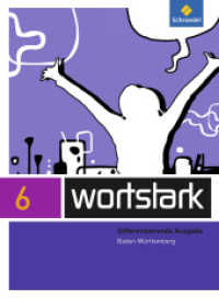 wortstark - Ausgabe 2015 für Baden-Württemberg, m. 1 Beilage : SprachLeseBuch 6 (wortstark 11) （2016. 320 S. m. zahlr. Abb. 265.00 mm）
