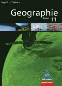 Seydlitz/Diercke Geographie - Ausgabe 2009 für die Sekundarstufe II in Bayern : Schülerband 11 (Seydlitz / Diercke Geographie 1) （2009. 184 S. m. zahlr. meist farb. Abb. u. Ktn. 266.00 mm）