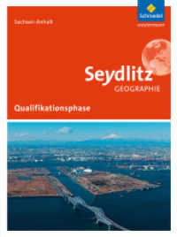 Seydlitz Geographie - Ausgabe 2016 für die Sekundarstufe II in Sachsen-Anhalt : Schulbuch Qualifikationsphase (Seydlitz Geographie 4) （Nachdr. 2018. 288 S. 266.00 mm）