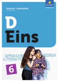 D Eins - Sprache, Literatur, Medien: Deutsch Gymnasium Bayern : Arbeitsheft 6 (D Eins 12) （2018. 100 S. 298.00 mm）