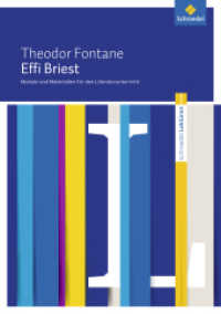 Theodor Fontane: Effi Briest : Theodor Fontane: Effi Briest Module und Materialien für den Literaturunterricht (Schroedel Lektüren 71) （2015. 120 S. 297.00 mm）