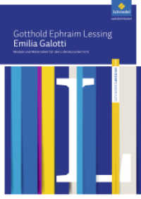 Gotthold Ephraim Lessing: Emilia Galotti : Gotthold Ephraim Lessing: Emilia Galotti Module und Materialien für den Literaturunterricht (Schroedel Lektüren 307) （2016. 92 S. 297.00 mm）