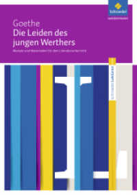 Johann Wolfgang von Goethe: Die Leiden des jungen Werthers : Johann Wolfgang von Goethe: Die Leiden des jungen Werthers Module und Materialien für den Literaturunterricht (Schroedel Lektüren 99) （2016. 116 S. 297.00 mm）