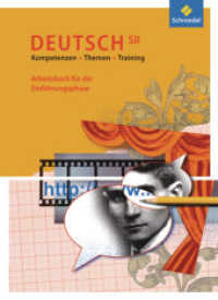 Kompetenzen - Themen - Training / Kompetenzen - Themen - Training: Arbeitsbuch für den Deutschunterricht in der SII : Arbeitsbuch für die Einführungsphase (Kompetenzen - Themen - Training 3) （Nachdr. 2016. 200 S. m. zahlr. meist farb. Abb. u. Fotos. 267.00 mm）