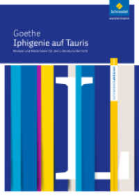 Johann Wolfgang von Goethe: Iphigenie auf Tauris : Johann Wolfgang von Goethe: Iphigenie auf Tauris Module und Materialien für den Literaturunterricht (Schroedel Lektüren 95) （2018. 100 S. 298.00 mm）