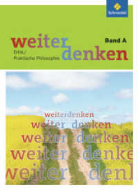 Weiterdenken Band A (ab Klasse 5) : Ethik/Philosophie. Schülberbuch ab Klasse 5 (Weiterdenken 1) （2009. 232 S. m. zahlr. meist farb. Abb. 267.00 mm）
