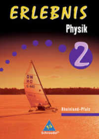 Erlebnis Physik - Ausgabe 2006 Rheinland-Pfalz : Schülerband 2 (Erlebnis Physik 1) （2006. 168 S. m. zahlr. farb. Abb. 267.00 mm）
