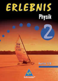 Erlebnis Physik, Ausgabe Sekundarstufe I Berlin. Bd.2 7./8. Schuljahr, Schülerband : Ein Lehr- und Arbeitsbuch （2006. 305 S. m. zahlr. farb. Abb. 265.00 mm）