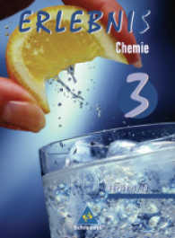 Erlebnis Chemie, Ausgabe Berlin. Bd.3 9./10. Schuljahr （2007. Mit zahlr. meist farb. Abb. 26,5 cm）