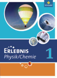 Erlebnis Physik / Chemie - Ausgabe 2011 für Hauptschulen in Nordrhein-Westfalen : Schülerband 1 (Erlebnis Physik / Chemie 1) （2012. 256 S. m. zahlr. farb. Abb. 265.00 mm）
