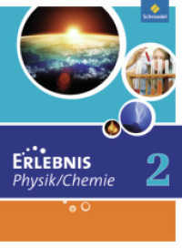 Erlebnis Physik / Chemie - Ausgabe 2011 für Hauptschulen in Nordrhein-Westfalen : Schülerband 2 (Erlebnis Physik / Chemie 7) （2013. 359 S. m. zahlr. farb. Abb. 267.00 mm）