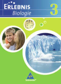 Erlebnis Biologie - Ausgabe 2007 für das mittlere Lernniveau in Hamburg, Hessen, Niedersachsen und Schleswig-Holstein : Schulbuch 3 (Erlebnis Biologie 15) （2009. 256 S. m. zahlr. meist farb. Abb. 266.00 mm）