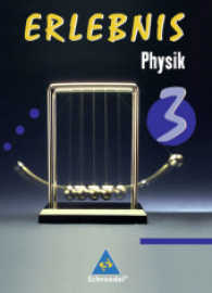 Erlebnis Physik, Ausgabe 2008 für Brandenburg. Bd.3 9./10. Schuljahr, Schülerband （2009. 288 S.）