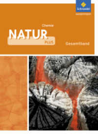 Natur plus - Ausgabe 2011 für Gesamtschulen in Nordrhein-Westfalen : Gesamtband Chemie (Natur plus 40) （2012. 416 S. m. zahlr. meist farb. Abb. 267.00 mm）