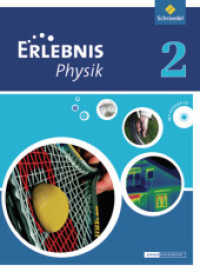 Erlebnis Physik - Ausgabe 2013 für Oberschulen in Niedersachsen : Schulbuch 2 (Erlebnis Physik 1) （2013. 200 S. m. zahlr. farb. Abb. 266.00 mm）