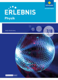 Erlebnis Physik - Differenzierende Ausgabe 2016 für Baden-Württemberg : Schulbuch 7 / 8 (Erlebnis Physik 20) （2. Aufl. 2016. 224 S. m. zahlr. farb. Abb. 267.00 mm）