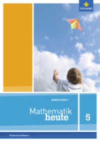 Mathematik heute - Ausgabe 2017 für Bayern : Arbeitsheft 5 mit Lösungen (Mathematik heute 3) （2017. 64 S. m. Abb., Beilage: Lösungsheft. 297.00 mm）