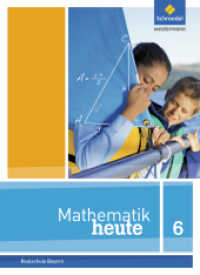 Mathematik heute - Ausgabe 2017 für Bayern : Schulbuch 6 (Mathematik heute 11) （2018. 284 S. 267.00 mm）
