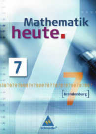 Mathematik heute, Gesamt- und Oberschule Brandenburg. 7. Schuljahr, Schülerband （2008. 264 S. m. Abb. 267 mm）