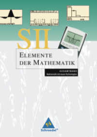 Elemente der Mathematik SII, Mathematik mit neuen Technologien: Allgemeine Ausgabe 2006. Gesamtband （2006. 569 S. m. zahlr. meist farb. Abb. 25 cm）