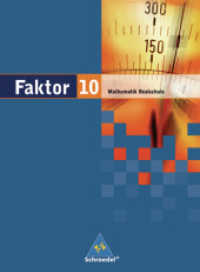 Faktor - Mathematik für Realschulen in Niedersachsen, Bremen, Hamburg und Schleswig-Holstein - Ausgabe 2005 : Schulbuch 10 (Faktor 25) （2008. 168 S. Mit farb. Abb. 265.00 mm）