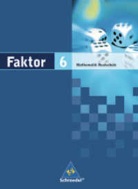 Faktor - Mathematik für Realschulen in Niedersachsen, Bremen, Hamburg und Schleswig-Holstein - Ausgabe 2005 : Schulbuch 6 (Faktor 6) （2007. 192 S. m. zahlr. meist farb. Abb. 267.00 mm）
