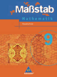 Maßstab - Mathematik für Hauptschulen in Niedersachsen - Ausgabe 2005 : Schulbuch 9 (Maßstab 23) （2008. 160 S. m. zahlr. meist farb. Abb. . 267.00 mm）