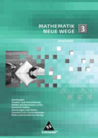 Mathematik Neue Wege SI - Arbeitshefte allgemeine Ausgabe 2008 : Arbeitsheft 3 (Mathematik Neue Wege SI 4) （Nachdr. 2016. 64 S. m. zahlr. meist zweifarb. Abb. 297.00 mm）