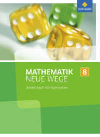 Mathematik Neue Wege SI - Ausgabe 2013 für Nordrhein-Westfalen, Hamburg und Bremen G8 : Arbeitsbuch 8 (Mathematik Neue Wege SI 31) （2015. 296 S. m. Abb. 267.00 mm）